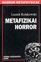 Kolakowski, Leszek : Metafizikai horror