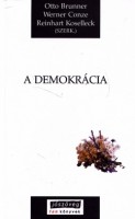 Brunner, Otto - Conze, Wermner - Koselleck, Reinhart (szerk.) : A demokrácia