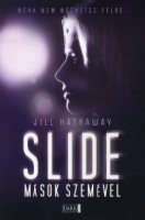 Hathaway, Jill : Slide - Mások szemével