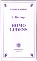 Huizinga, Johan : Homo ludens - Kísérlet a kultúra játék-elemeinek meghatározására 