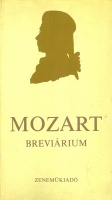 Kovács János (összeállította) : Mozart breviárium - Levelek, dokumentumok
