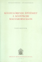 Haris Andrea (szerk.) : Koldulórendi építészet a középkori Magyarországon. Tanulmányok