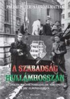 Pallai Péter - Sárközi Mátyás : A szabadság hullámhosszán - Az 1956-os magyar forradalom története a BBC elmondásában
