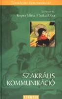 Korpics Márta - P.Szilczl Dóra (szerk.) : Szakrális kommunikáció