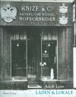 Kristan, Markus (ed.) : Adolf Loos: Läden & Lokale