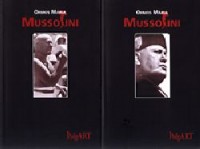 Ormos Mária : Mussolini I-II.