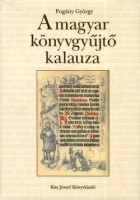 Pogány György : A magyar könyvgyűjtő kalauza 