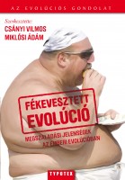 Csányi Vilmos - Miklósi Ádám (szerk.) : Fékevesztett evolúció