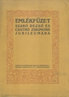 Emlékfüzet Szabó Dezső és Csathó Zsigmond jubileumára