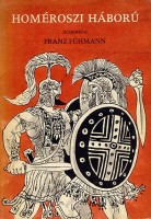 Fühmann, Franz : Homéroszi háború 