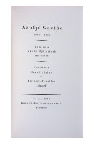 GOETHE, (Johann Wolgang von) : Antológia a költő ifjú-, férfi- [és] öregkorának műveiből, I-III köt.: Az ifjú Goethe. 1774-1776. - A férfi Goethe. 1777-1800. - Az öreg Goethe. 1801-1832. 