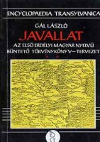 Gál László : Javallat  (Az első erdélyi magyar nyelvű büntető törvénykönyv-tervezet, 1839)