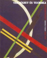 Botár Olivér : Természet és technika - Az újraértelmezett Moholy-Nagy (1916-1923) 