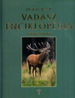 Faragó Sándor (szerk.) : Magyar vadász enciklopédia
