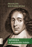 Zourabichvili, Francois : Spinoza. A gondolkodás fizikája