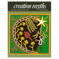 Maclagan, David : Creation Myths. Man's introduction to the world.