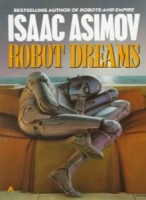 Asimov, Isaac : Robot Dreams