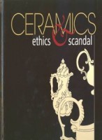 Sharp, Rosalie Wise : Ceramics, Ethics & Scandal