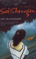 Blensdorf, Jan : My Name is Sei Shónagon