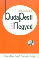 Zeke Gyula (szerk.) : Budapesti Negyed 61. szám - Kosztolányi Dezső Pesten és Budán
