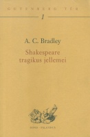 Bradley, A. C. : Shakespeare tragikus jellemei