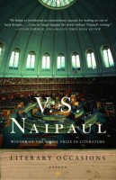 Naipaul, V. S.  : Literary Occasions - Essays