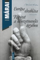 Márai Sándor  : Európa elrablása - Útirajzok. Röpirat a nemzetnevelés ügyében