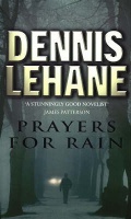 Lehane, Dennis  : Prayers for rain