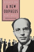 Kowalke. Kim H.  : A New Orpheus: Essays on Kurt Weill