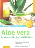 Helle, Eva  : Aloe vera - Természetes út a testi-lelki jóléthez