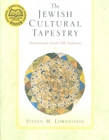 Lowenstein, Steven M.  : The Jewish Cultural Tapestry - International Jewish Folk Traditions