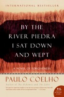 Coelho, Paulo  : By the River Piedra I Sat Down and Wept