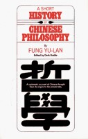 Yu-lan Fung : A Short History of Chinese Philosophy