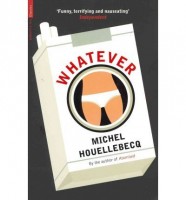 Houellebercq, Michel : Whatever
