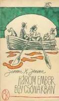 Jerome, Jerome K. : Három ember egy csónakban