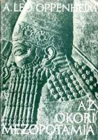 Oppenheim, A. Leo : Az ókori Mezopotámia