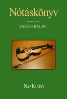 Sárosi Bálint (összeállította) : Nótáskönyv
