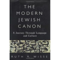 Wisse, Ruth R. : The Modern Jewish Canon. A Journey Through Language and Culture