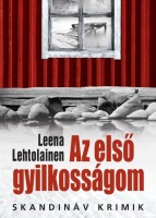 Lehtolainen, Leena : Az első gyilkosságom