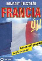 Hillenbrand, Mike - Péan, Michael  : Kompakt útiszótár - Francia - Legfontosabb szavakkal és kifejezésekkel