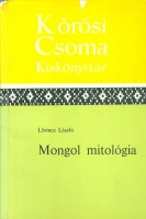 Lőrincz László : Mongol mitológia