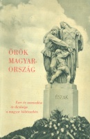 Örök Magyarország. Ezer év szenvedése és dicsősége a magyar költészetben.
