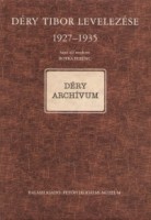 Botka Ferenc (szerk.) : Déry Tibor levelezése 1927-1935
