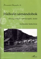 Sántha István (szerk.) : Halkuló sámándobok - Diószegi Vilmos szibériai naplói, levelei 