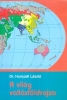 Hunyadi László : A világ vallásföldrajza