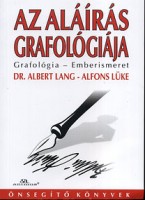 Lang, Albert - Lüke, Alfons : Az aláírás grafológiája - Grafológia-emberismeret
