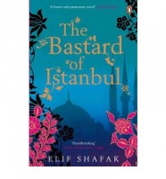 Shafak, Elif : The Bastard of Istanbul