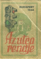 Király Elemér (szerk.) : Az utca rendje. Budapest és környéke villám-útmutatójával. 1944.