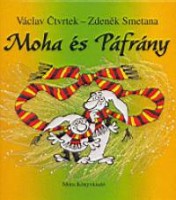 Čtvrtek, Václav - Smetana, Zdenek : Moha és Páfrány