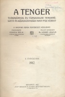 Gonda Béla, Szabó László (szerk.) : A Tenger. Tudományos és társadalmi, tengerészeti és közgazdasági havi folyóirat. II. évfolyam. 1912.